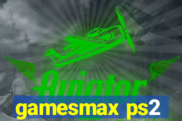 gamesmax ps2